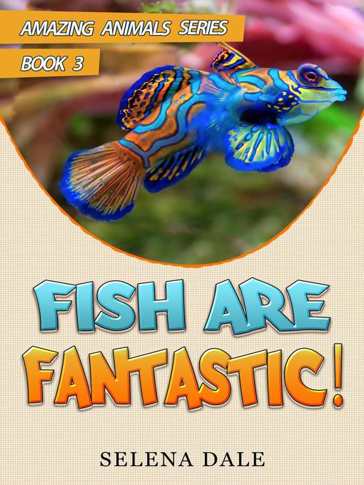 Title details for Fish Are Fantastic by Selena Dale - Available